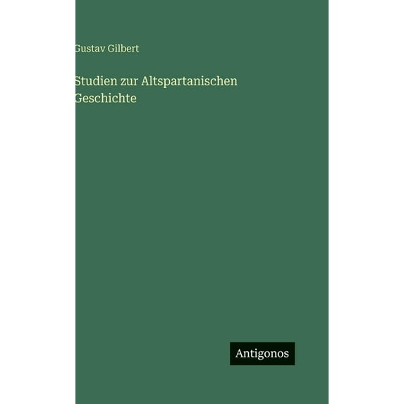 Studien zur Altspartanischen Geschichte, (Hardcover)