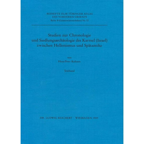 Studien zur Chronologie und Siedlungsarchaologie des Karmel (Israel) zwischen Hellenismus und Spatantike