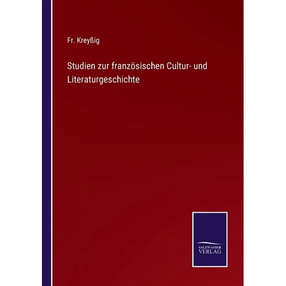 Studien zur franz?sischen Cultur- und Literaturgeschichte