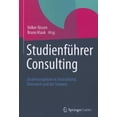 thumbnail image 1 of Studienfuhrer Consulting: Studienangebote In Deutschland, Osterreich Und der Schweiz, 1 of 1