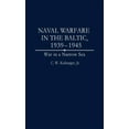 thumbnail image 1 of Studies; 59 Naval Warfare in the Baltic, 1939-1945: War in a Narrow Sea, (Hardcover), 1 of 1