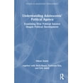 thumbnail image 1 of Studies in Adolescent Development Understanding Adolescents' Political Agency: Examining How Political Interest Shapes Political Development, (Hardcover), 1 of 1