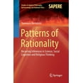 thumbnail image 1 of Studies in Applied Philosophy, Epistemol Patterns of Rationality: Recurring Inferences in Science, Social Cognition and Religious Thinking, Book 19, (Paperback), 1 of 1