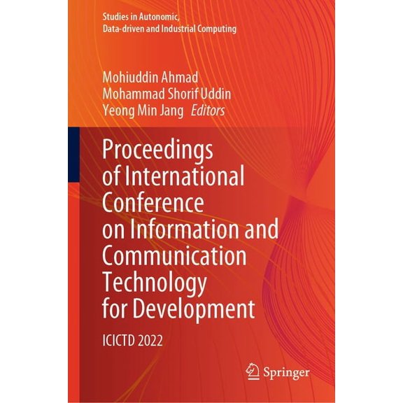 Studies in Autonomic, Data-Driven and In Proceedings of International Conference on Information and Communication Technology for Development: Icictd 2022, (Hardcover)