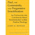 thumbnail image 1 of Studies in Biblical Literature: Paul, the Community, and Progressive Sanctification: An Exploration Into Community-Based Transformation Within Pauline Theology (Hardcover), 1 of 1