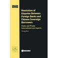 thumbnail image 1 of Studies in Comparative Corporate and Fin Resolution of Disputes Between Foreign Banks and Chinese Sovereign Borrowers, Public and Private International Law Aspec, Book 09, (Hardcover), 1 of 1