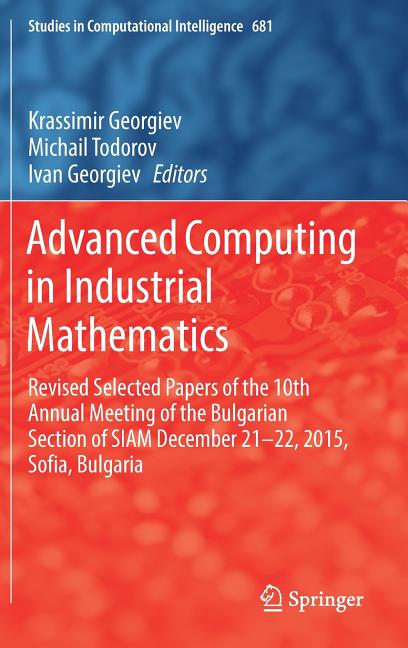 Studies in Computational Intelligence Advanced Computing in Industrial ...