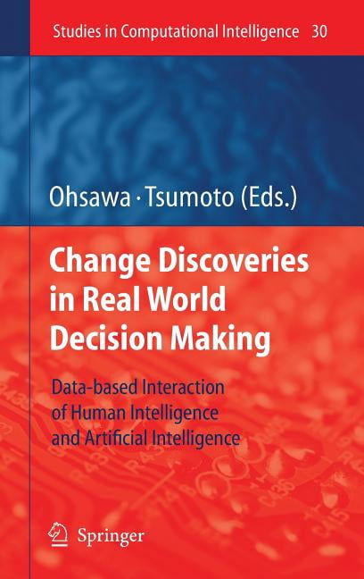 Studies in Computational Intelligence Chance Discoveries in Real World ...