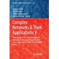 thumbnail image 1 of Studies in Computational Intelligence Complex Networks & Their Applications V: Proceedings of the 5th International Workshop on Complex Networks and Their App, Book 693, (Paperback), 1 of 1