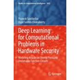 thumbnail image 1 of Studies in Computational Intelligence Deep Learning for Computational Problems in Hardware Security: Modeling Attacks on Strong Physically Unclonable Function, Book 1052, (Paperback), 1 of 1
