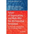 thumbnail image 1 of Studies in Computational Intelligence Future of Organizations and Work After the 4th Industrial Revolution: The Role of Artificial Intelligence, Big Data, Aut, Book 1037, (Hardcover), 1 of 1