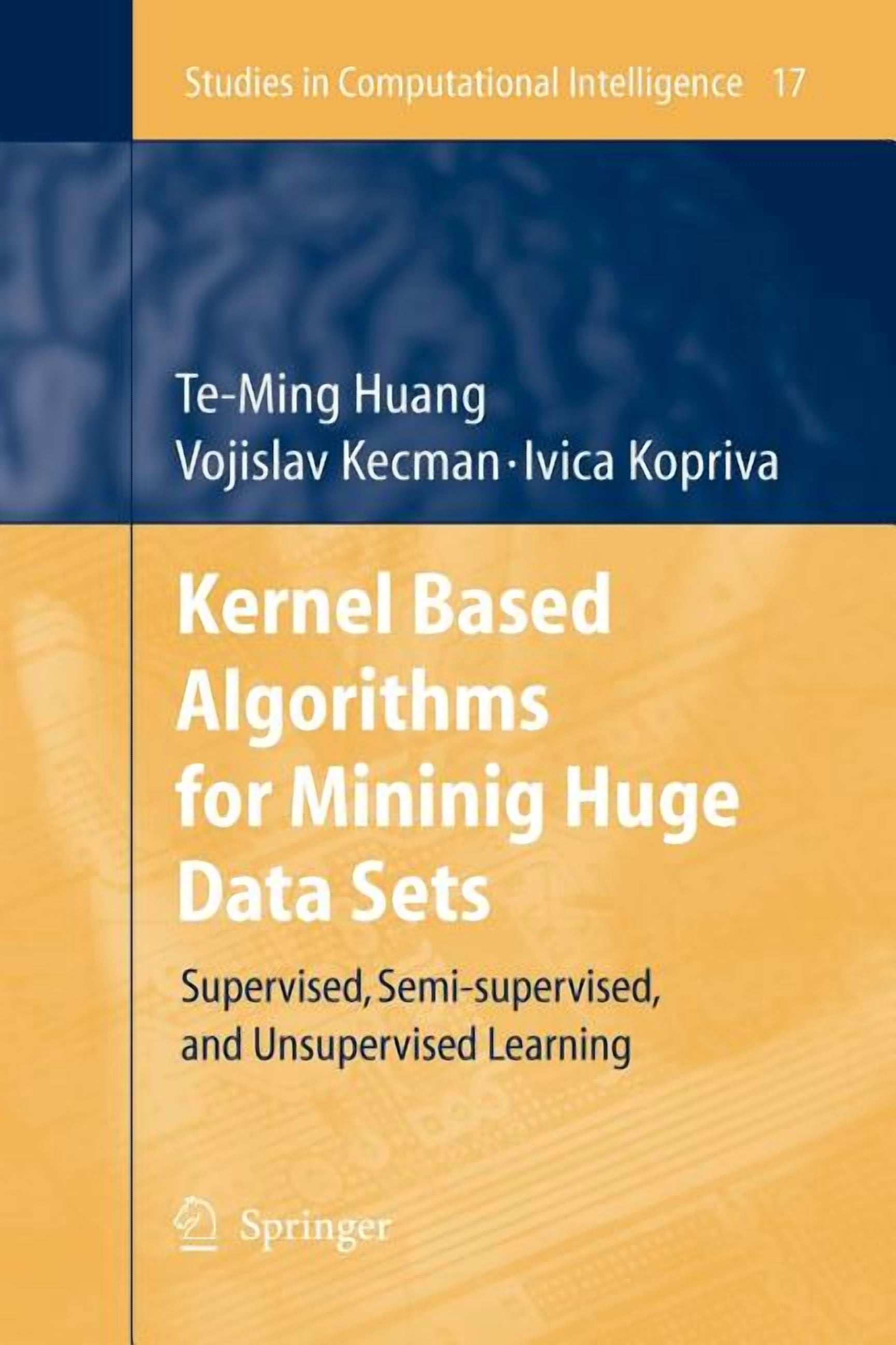 Studies in Computational Intelligence Kernel Based Algorithms for ...