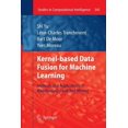 thumbnail image 1 of Studies in Computational Intelligence Kernel-Based Data Fusion for Machine Learning: Methods and Applications in Bioinformatics and Text Mining, Book 345, (Paperback), 1 of 1