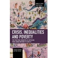 thumbnail image 1 of Studies in Critical Social Sciences Crisis, Inequalities and Poverty: The Structural Inequities of Capitalism, from Lehman Brothers to Covid-19, (Paperback), 1 of 1
