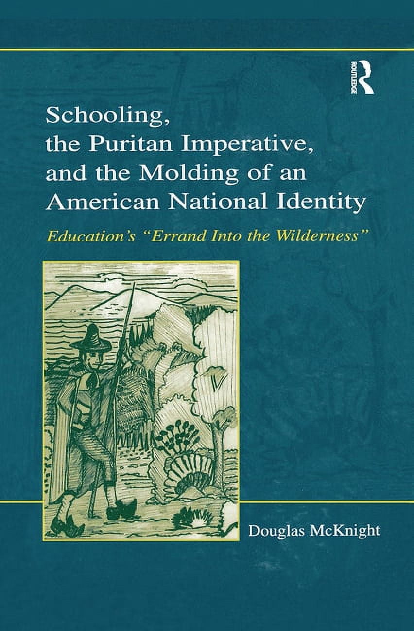 Studies in Curriculum Theory Schooling, the Puritan Imperative, and the