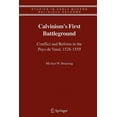 thumbnail image 1 of Studies in Early Modern Religious Tradit Calvinism's First Battleground: Conflict and Reform in the Pays de Vaud, 1528-1559, Book 4, (Paperback), 1 of 1