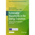 thumbnail image 1 of Studies in Energy, Resource and Environm Vulnerable Households in the Energy Transition: Energy Poverty, Demographics and Policies, (Hardcover), 1 of 1
