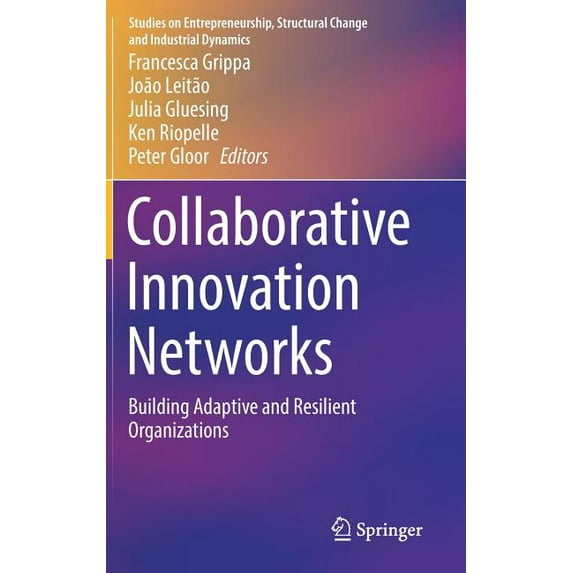 Studies on Entrepreneurship, Structural Collaborative Innovation Networks: Building Adaptive and Resilient Organizations, (Hardcover)
