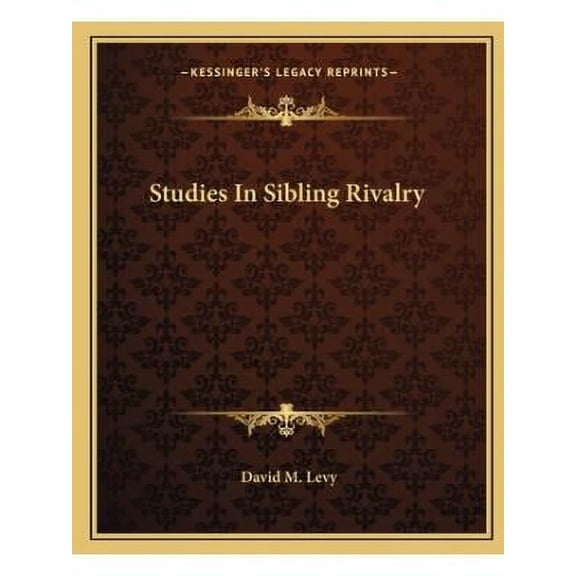 Studies In Sibling Rivalry