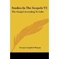 thumbnail image 1 of Studies In The Gospels V3: The Gospel According To Luke Paperback 1428645535 9781428645530, 1 of 1