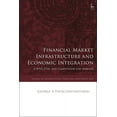 thumbnail image 1 of Studies in International Trade and Inves Financial Market Infrastructure and Economic Integration: A Wto, Ftas, and Competition Law Analysis, (Hardcover), 1 of 1