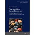 thumbnail image 1 of Studies in Literature, Culture, and the Environment / Studien Zu Literatur, Kultur Und Umwelt: Characterising the Anthropocene: Ecological Degradation in Italian Twenty-First Century Literary Writing, 1 of 2