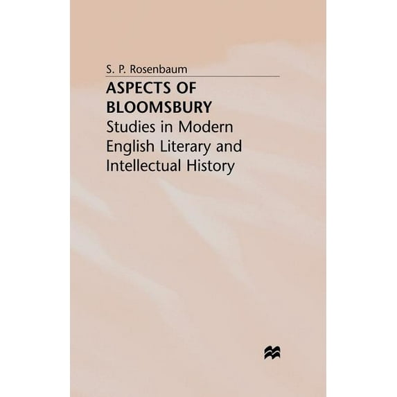 Studies in Modern English Literary and I Aspects of Bloomsbury: Studies in Modern English Literary and Intellectual History, (Paperback)