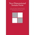 thumbnail image 1 of Studies in Musical Form Two-Dimensional Sonata Form: Form and Cycle in Single-Movement Instrumental Works by Liszt, Strauss, Schoenberg, and Zem, (Paperback), 1 of 1