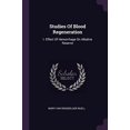 thumbnail image 1 of Studies Of Blood Regeneration: I. Effect Of Hemorrhage On Alkaline Reserve Paperback 1378498720 9781378498729 Mary Van Rensselaer Buell, 1 of 1