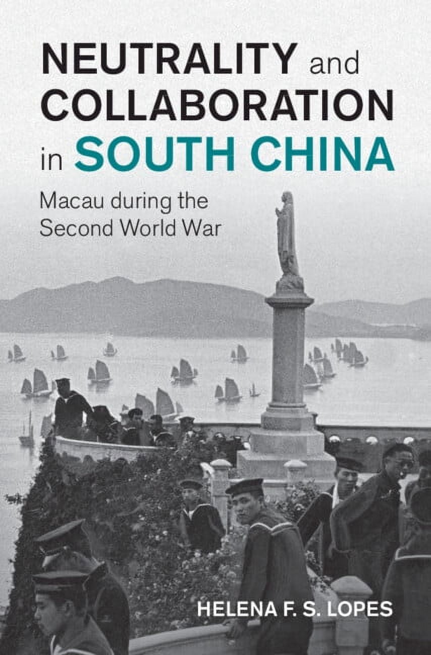 Studies in the Social and Cultural Histo Neutrality and Collaboration in South China, (Hardcover)