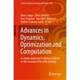 thumbnail image 1 of Studies in Systems, Decision and Control Advances in Dynamics, Optimization and Computation: A Volume Dedicated to Michael Dellnitz on the Occasion of His 60th B, Book 304, (Hardcover), 1 of 1