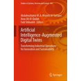 thumbnail image 1 of Studies in Systems, Decision and Control Artificial Intelligence-Augmented Digital Twins: Transforming Industrial Operations for Innovation and Sustainability, Book 503, (Hardcover), 1 of 1