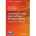 thumbnail image 1 of Studies in Systems, Decision and Control Autonomous Tracked Robots in Planar Off-Road Conditions: Modelling, Localization, and Motion Control, Book 6, (Paperback), 1 of 1