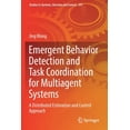 thumbnail image 1 of Studies in Systems, Decision and Control Emergent Behavior Detection and Task Coordination for Multiagent Systems: A Distributed Estimation and Control Approach, Book 397, (Paperback), 1 of 1