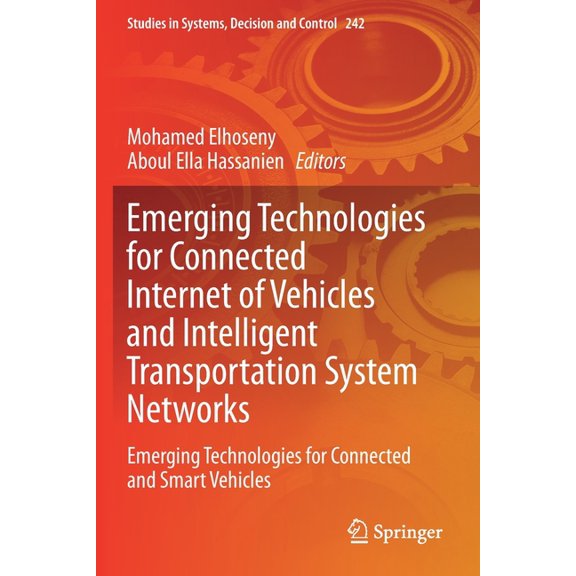 Studies in Systems, Decision and Control Emerging Technologies for Connected Internet of Vehicles and Intelligent Transportation System Networks: Emerging Techno, Book 242, (Paperback)