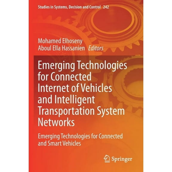 Studies in Systems, Decision and Control Emerging Technologies for Connected Internet of Vehicles and Intelligent Transportation System Networks: Emerging Techno, Book 242, (Paperback)