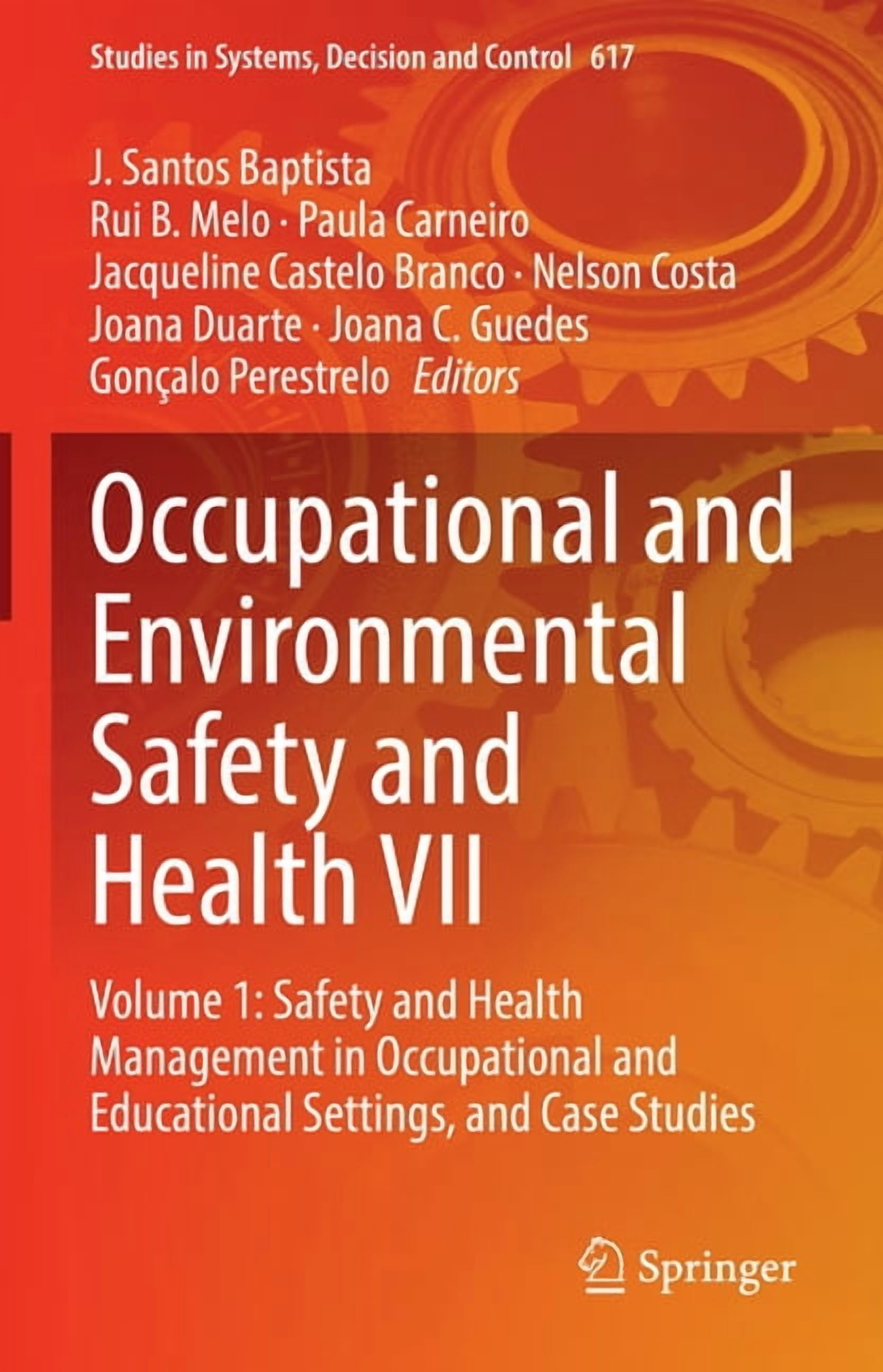 Studies in Systems, Decision and Control Occupational and Environmental Safety and Health VII: Volume 1: Safety and Health Management in Occupational and Educati, Book 617, (Hardcover)
