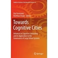 thumbnail image 1 of Studies in Systems, Decision and Control Towards Cognitive Cities: Advances in Cognitive Computing and Its Application to the Governance of Large Urban Systems, Book 63, (Hardcover), 1 of 5