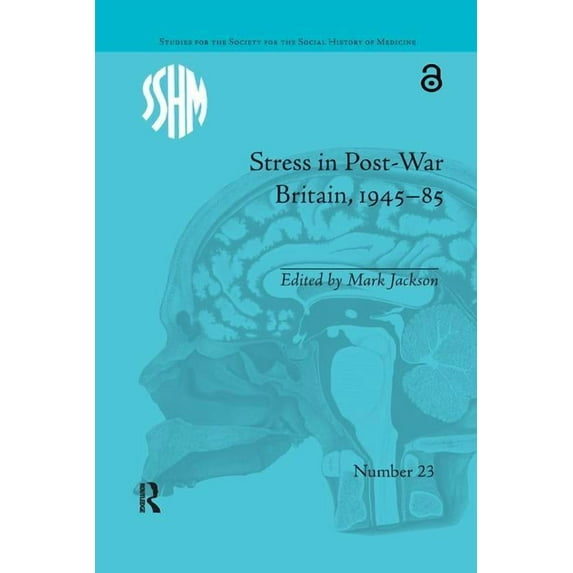 Studies for the Society for the Social H Stress in Post-War Britain, 1945-85, (Paperback)