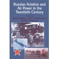 thumbnail image 1 of Studies in Air Power Russian Aviation and Air Power in the Twentieth Century, (Paperback), 1 of 1