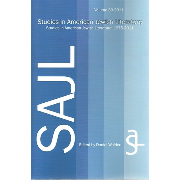 Studies in American Jewish Literature: Studies in American (Vol 30 2011) Jewish Literature (Paperback)
