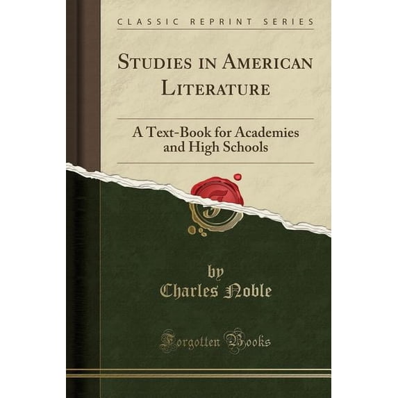 Studies in American Literature : A Text-Book for Academies and High Schools (Classic Reprint) (Paperback)