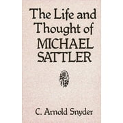 Studies in Anabaptist and Mennonite History: The Life and Thought of Michael Sattler (Paperback)