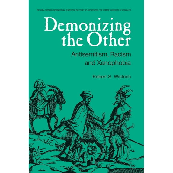 Studies in Antisemitism Demonizing the Other: Antisemitism, Racism and Xenophobia, (Paperback)
