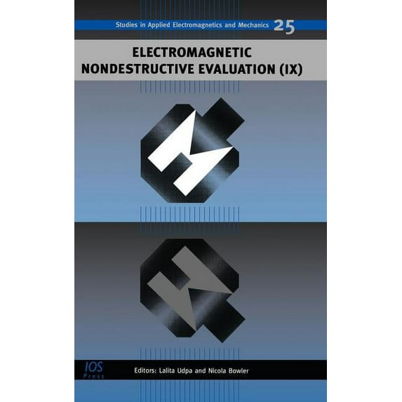 Studies in Applied Electromagnetics and Electromagnetic Nondestructive Evaluation (IX), (Hardcover)