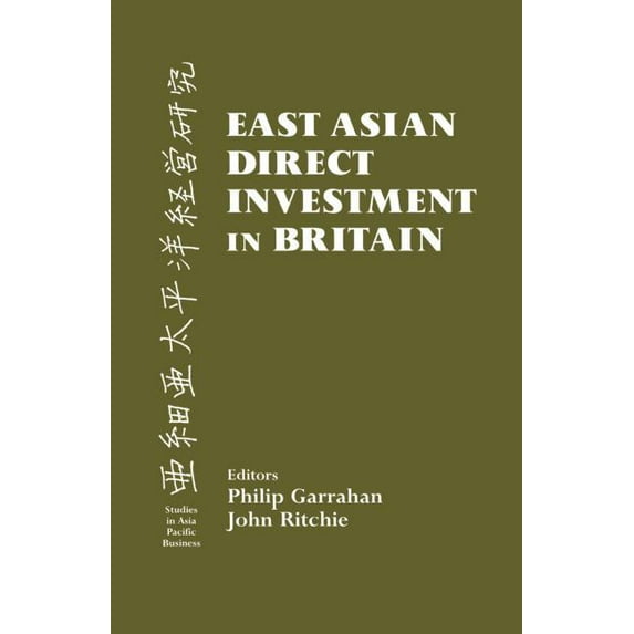 Studies in Asia Pacific Business, East Asian Direct Investment in Britain, (Paperback)
