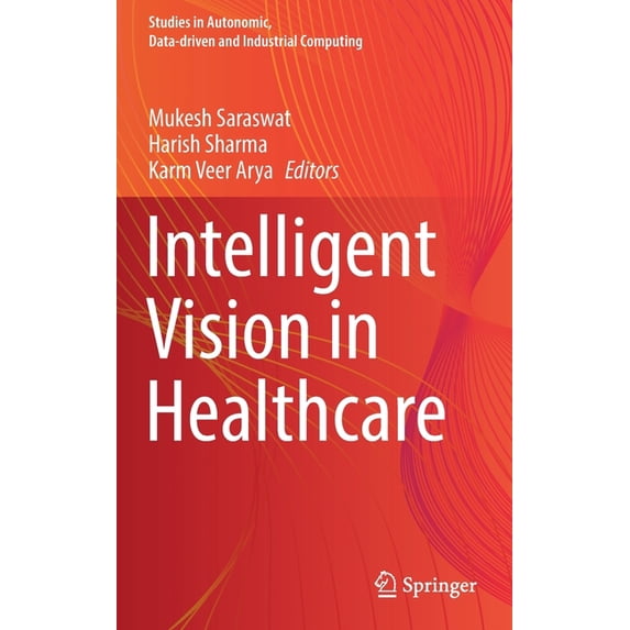 Studies in Autonomic, Data-Driven and In Intelligent Vision in Healthcare, (Hardcover)
