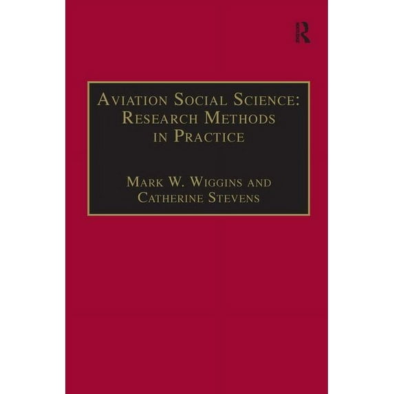 Studies in Aviation Psychology and Human Aviation Social Science: Research Methods in Practice, (Paperback)