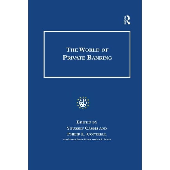 Studies in Banking and Financial History The World of Private Banking, (Paperback)