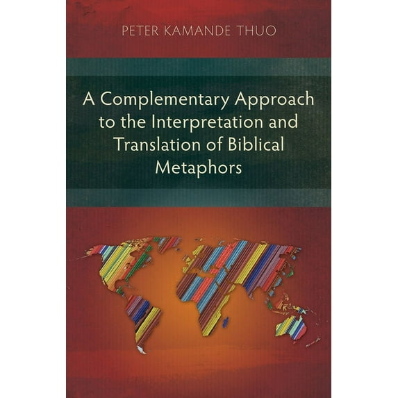 Studies in Bible Translation: A Complementary Approach to the Interpretation and Translation of Biblical Metaphors (Paperback)